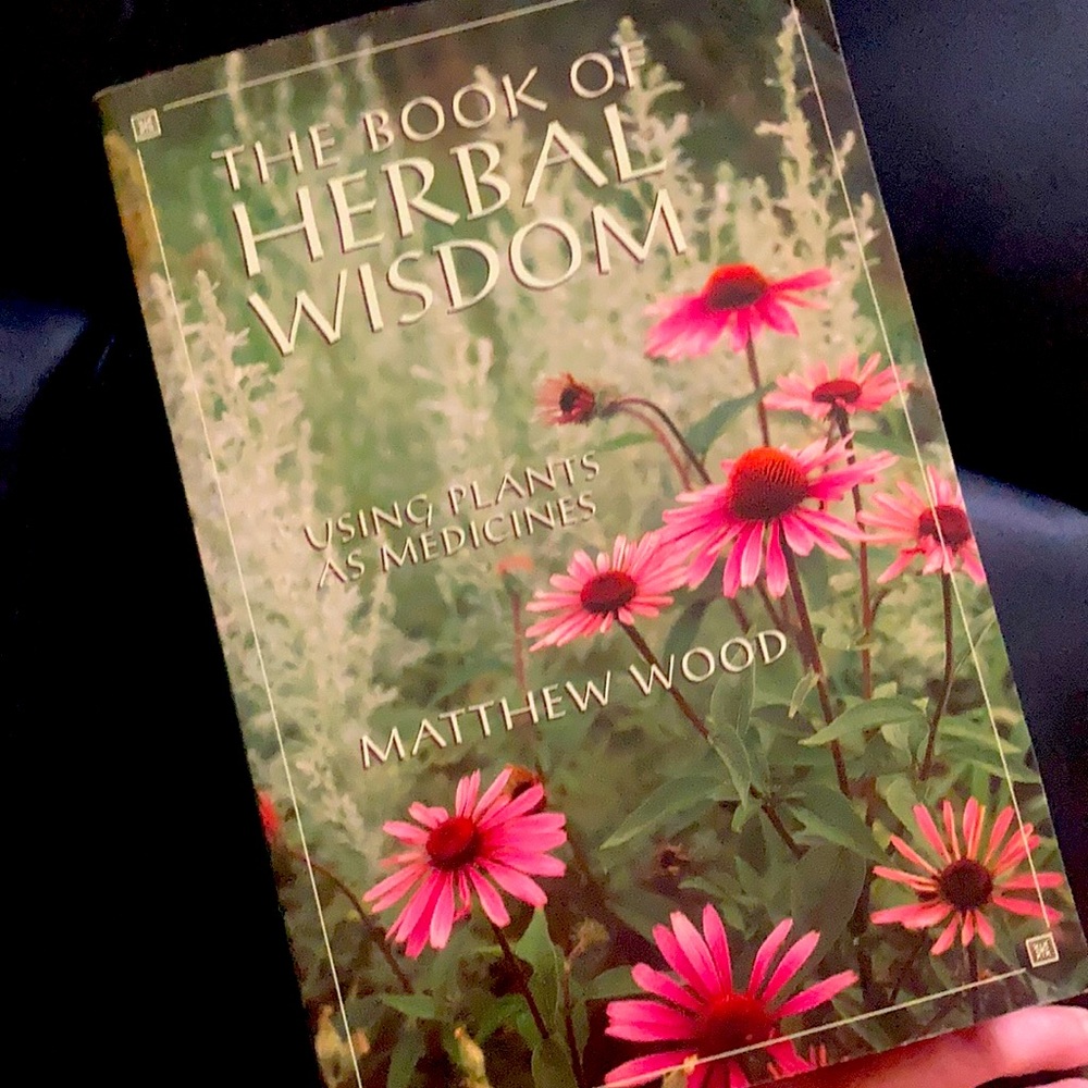 The Book of Herbal Wisdom using Plants as Medicines